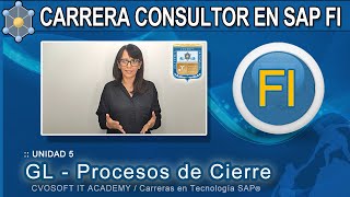 🎓SAP FI  Unidad 5 ►GL – Procesos de Cierre  CVOSOFT [upl. by Isaacs]