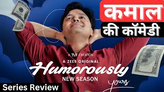 Humorously Yours Season 3 Review  Tvf  Zee5 [upl. by Tnecnivleahcim]