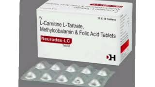 Neurodax LC Tablets LCarnitine LTartrate Methylcobalamin amp Folic Acid Tablets [upl. by Brindell]