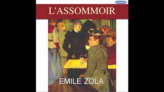 Livre Audio LASSOMMOIR Émile Zola La fête de Gervaise [upl. by Ymmak]