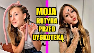 MOJA RUTYNA PRZED DYSKOTEKĄ SZKOLNĄ [upl. by Eissat34]