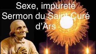 Péchés sexuels vision catholique  Sermon Saint Curé d’Ars théologie morale [upl. by Redman]