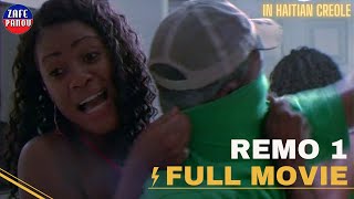 REMO 1 Fim Ayisyen  Haitian Movie Full Movie Zafe Pa Nou [upl. by Archibaldo]