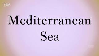 How To Pronounce Mediterranean Sea [upl. by Mccourt]