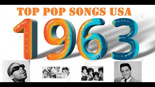 Top Pop Songs USA 1963 [upl. by Doti]