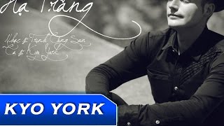 HẠ TRẮNG  KYO YORK Viet  English [upl. by Lledyr]