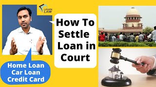 संपत्ति कि कुर्की से पहले कोर्ट में LOAN SETTLE कैसे करें  How To Settle Loan With Bank  Learn Law [upl. by Katz429]