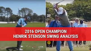 2016 OPEN CHAMPION HENRIK STENSON GOLF SWING ANALYSIS [upl. by Kentigerma]