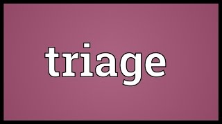 Triage Meaning [upl. by Stoneham]