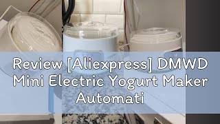 Review Aliexpress DMWD Mini Electric Yogurt Maker Automatic Leben Enzyme Fermenter Yoghurt Cerami [upl. by Onailil]