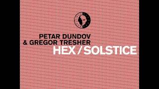 Gregor Tresher amp Petar Dundov  Solstice [upl. by Higinbotham277]