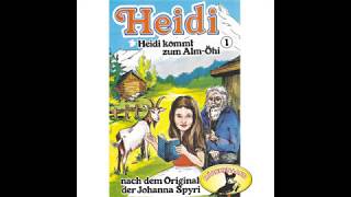 Heidi  Folge 1 Heidi kommt zum AlmÖhi Komplettes Hörspiel [upl. by Trudie631]