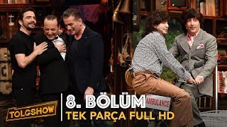 TOLGSHOW 8 Bölüm  Tek Parça Full HD [upl. by Firmin70]