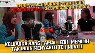 TERNYATA ADA ORNG YG INGIN MEMPROVOKASI KLUARGA BANG FAISAL  BANG FAISAL TAK INGIN NYAKITI TEH NOVI [upl. by Adile105]