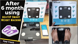 After 6 month using  beatXP Smart Bluetooth App BMI Weight Machine detail review [upl. by Jay950]