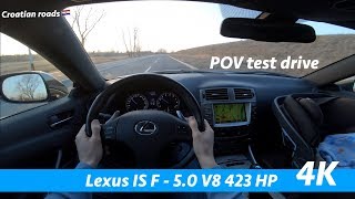 Lexus ISF 2009  4K POV test drive  0  100 kmh in 46 sec [upl. by Luebke]