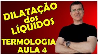 DILATAÇÃO TÉRMICA DOS LÍQUIDOS  TERMOLOGIA  Aula 4  Prof Boaro [upl. by Amaryllis625]