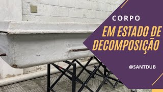 Corpo em estado de DECOMPOSIÇÃO [upl. by Klemens]