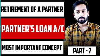 Retirement of a Partner  Partner Loan Account  partners loan class 12 Retiring partners loan AC [upl. by Drofwarc479]