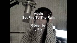 Adele  Set Fire To The Rain  cover by JFla [upl. by Iohk]