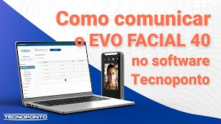 Como COMUNICAR seu Evo Facial 40 no software Tecnoponto [upl. by Aicenet]