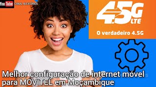 Melhor configuração de internet para MOVITEL  Moçambique  2023 [upl. by Dasie777]