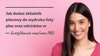 Jak dodać składnik płacowy do wydruku listy płac oraz odcinków w Gratyfikancie nexonexo PRO [upl. by Blackington]