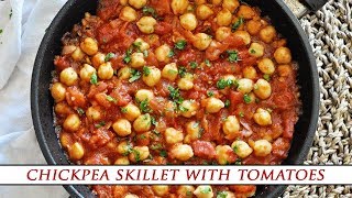 Spanish GARBANZO BEAN SKILLET with Chunky Tomatoes [upl. by Suoivatnom897]