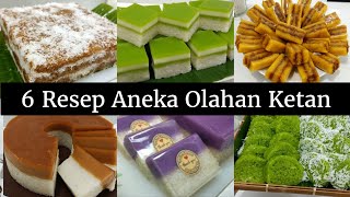 RESEP ANEKA OLAHAN KETAN YANG ENAK BANGET COCOK JADI IDE JUALAN [upl. by Rehpotsirhc405]