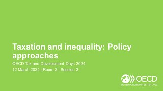 OECD Tax and Development Days 2024 Day 1 Room 2 Session 3 Taxation and inequality [upl. by Kenward204]