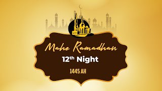 12th NIGHT OF MAHE RAMADHAN 1445AH  SHAYKH KAZIM BHOJANI [upl. by Aisyle]