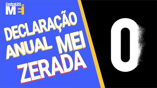 DECLARAÇÃO ANUAL DO MEI ZERADA DÁ PROBLEMA [upl. by Yves]