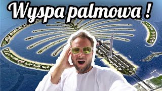 SZTUCZNA WYSPA PALMOWA W DUBAJU VLOG2 [upl. by Cloe]