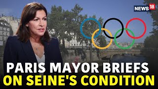 Paris Olympics 2024 LIVE Updates  Paris Mayor Anne Hidalgo Briefs On Seines Condition  N18G [upl. by Lashar]