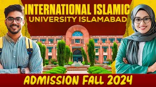 International Islamic University IIU Islamabad Admissions Fall 2024 [upl. by Lerner]