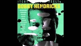 Itchy Twitchy Feeling  Bobby Hendricks [upl. by Giralda302]