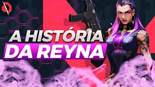 CONHEÇA a HISTÓRIA DA REYNA LORE DOS AGENTES VALORANT [upl. by Airekal]