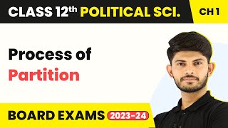 Process of Partition  Challenges of Nation Building  Class 12 Political Science 202223 [upl. by Ahseinad]