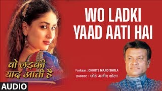 Wo Ladki Yaad Aati Hai Full Song  Chhote Majid Shola Hit Romantic Songs [upl. by Christa]