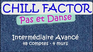 CHILL FACTOR  les pas et la danse [upl. by Darrin]