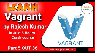 Vagrant Fundamental Tutorials in Just 3 Hours by Rajesh [upl. by Zosema]