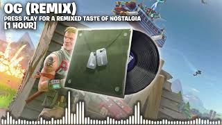 1 Hour Fortnite OG Remix Lobby Music Pack [upl. by Ramhaj]