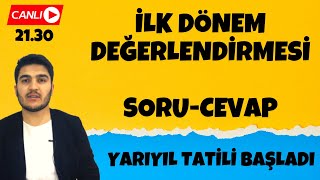 İLK DÖNEM DEĞERLENDİRMESİ  SORU CEVAP 🔴 Canlı [upl. by Irep]