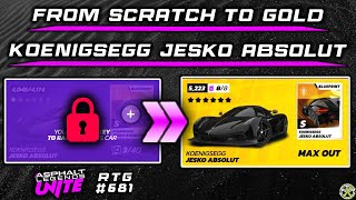 Asphalt Unite  From SCRATCH to GOLD Jesko Absolut  RTG 681 [upl. by Yenal842]