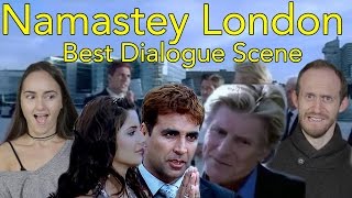 Namastey London Best Dialogue  Head Spread  Reaction [upl. by Malcolm]