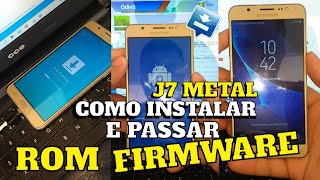 INSTALANDO ROMFIRMWARE NO SAMSUNG GALAXY J7 METAL  SMJ710MN STOCK ROM  SEM ERRO PASSO A PASSO [upl. by Ahsitahs763]