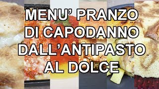 MENU PRANZO DI CAPODANNO DALLANTIPASTO AL DOLCE  FoodVlogger [upl. by Lanny176]