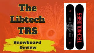 The 2023 Lib Tech TRS Snowboard Review [upl. by Amabil695]