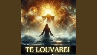 Te Louvarei [upl. by Ynnor]