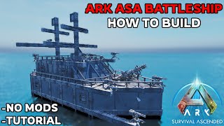 ARK ASA BATTLESHIP  How to Build All Platforms [upl. by Eniamat]